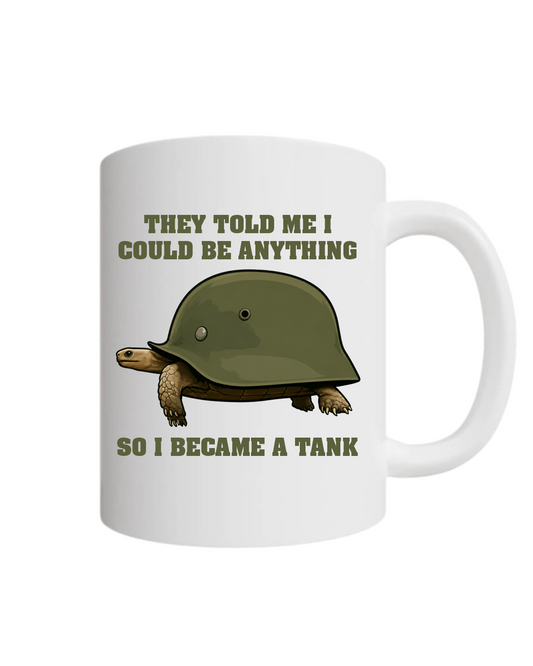 Be The Tank 11oz Mug